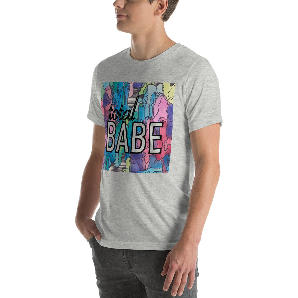 Total babe Unisex t-shirt