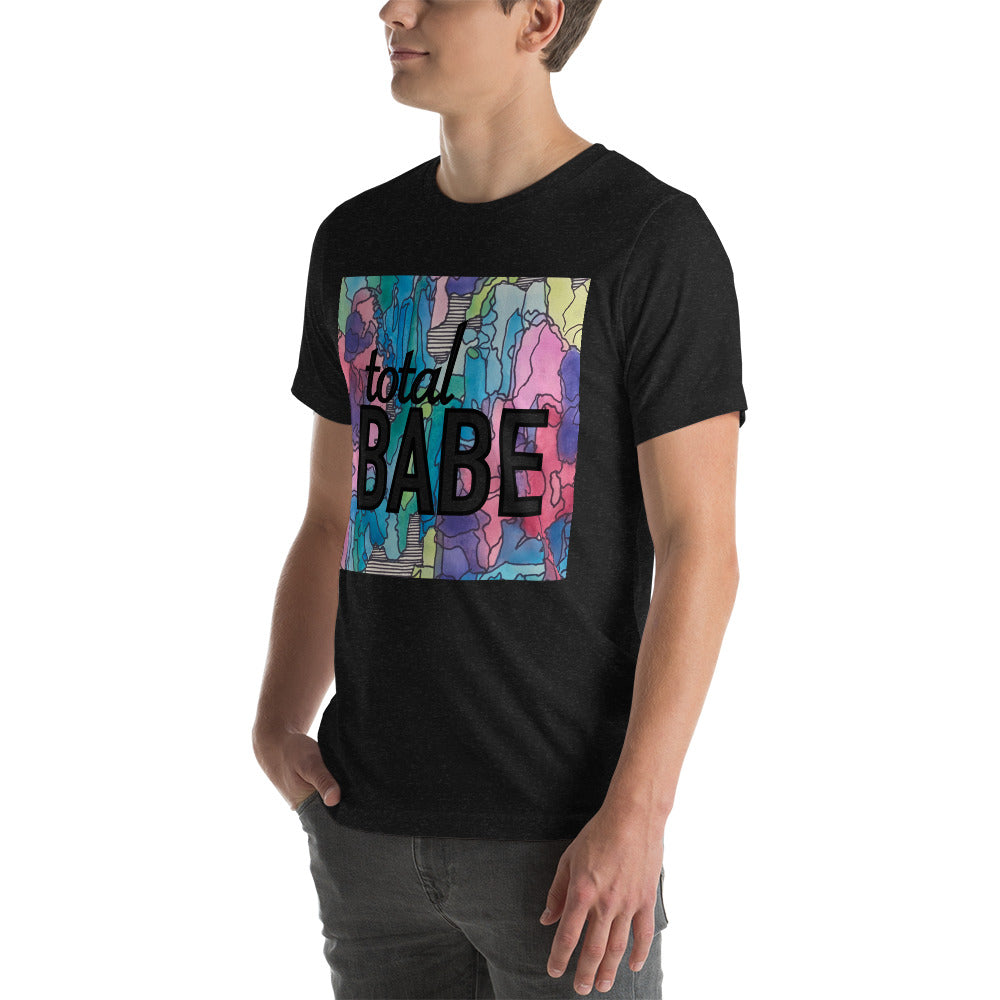 Total babe Unisex t-shirt