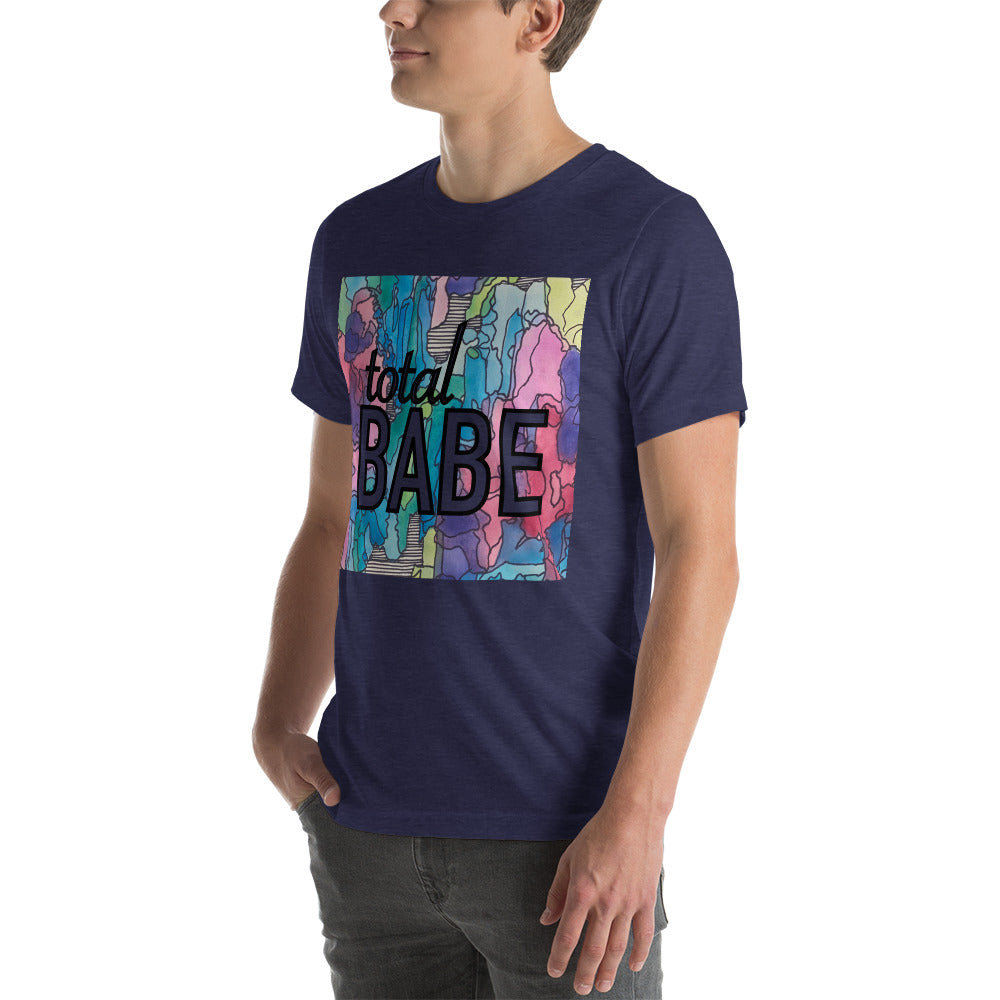 Total babe Unisex t-shirt