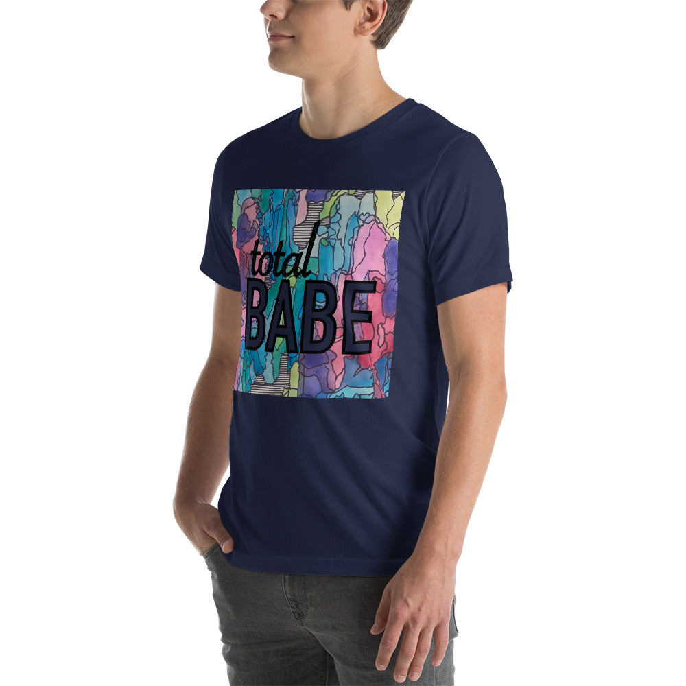 Total babe Unisex t-shirt