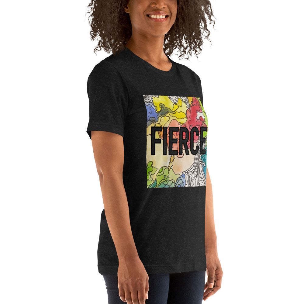 Fierce Unisex t-shirt